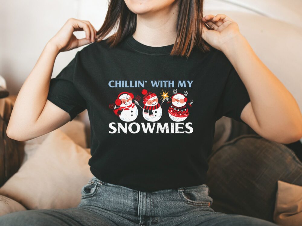 Chillin with my snowmies t-shirt