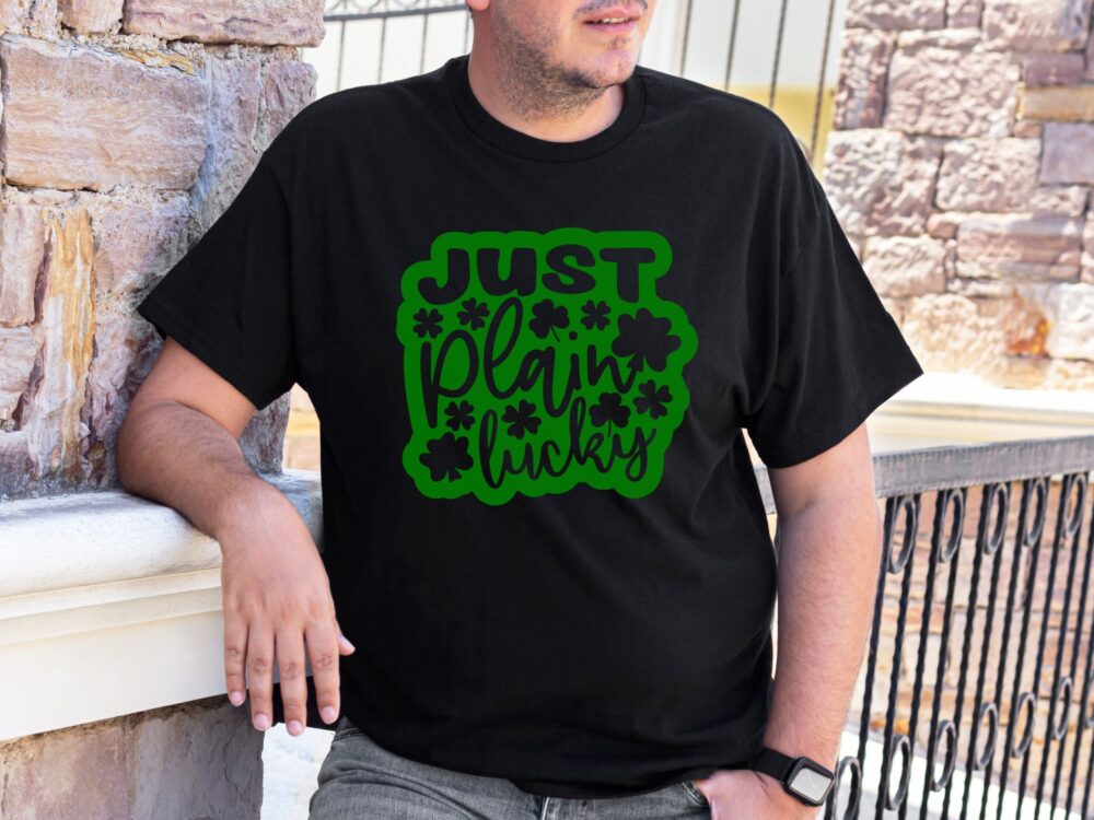 Happy St. Patricks Day shirt, Just plain lucky shirt