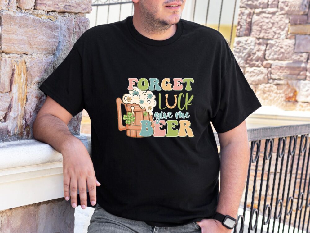 Forget luck give me beer shirt, Funny retro Irish shirt, Beer lover gift