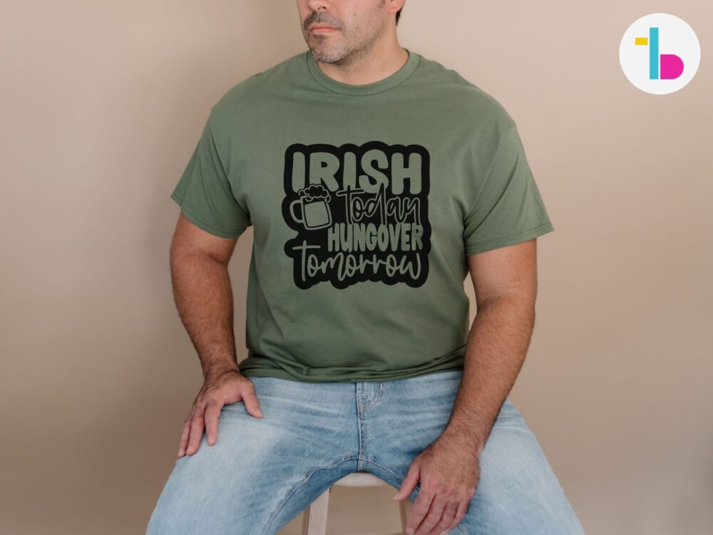 Irish today hungover tomorrow shirt, Funny sarcastic St Patricks Day shirt