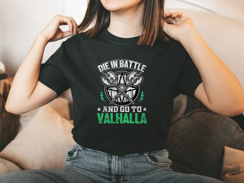 Die in battle and go to Valhalla, Viking shirt