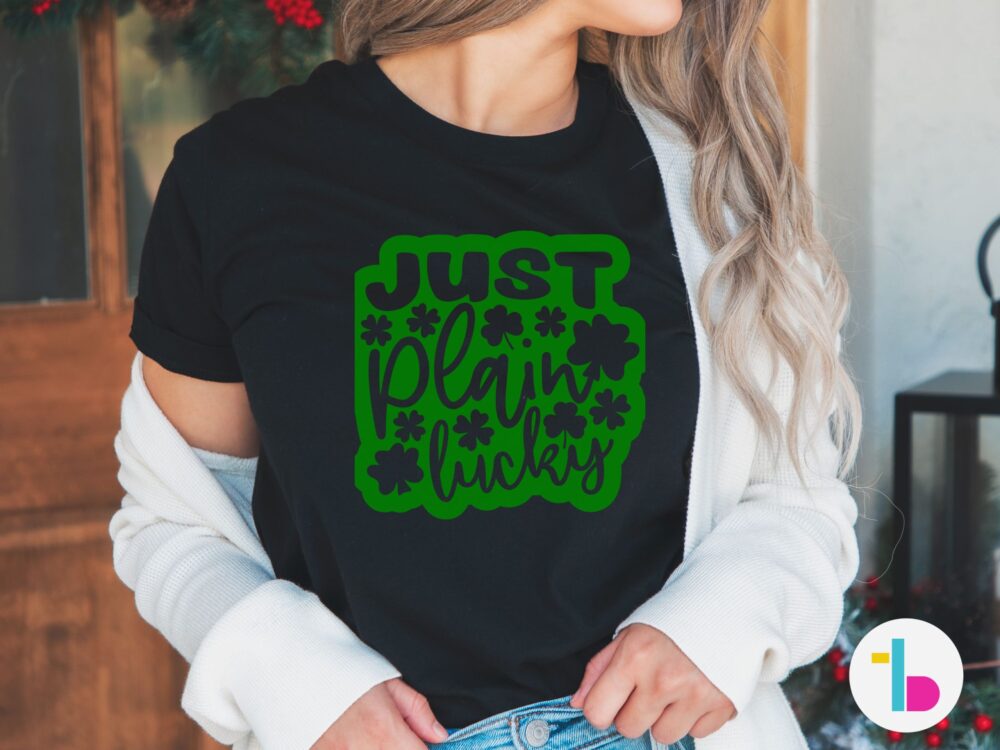 Happy St. Patricks Day shirt, Just plain lucky shirt