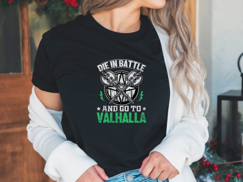 Die in battle and go to Valhalla, Viking shirt