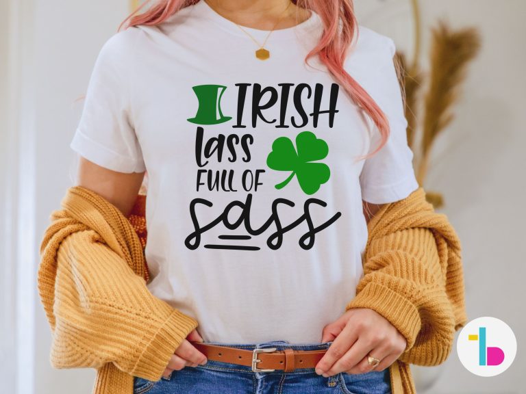 Irish lass full of sass tshirt, Funny St Patricks Day shirt