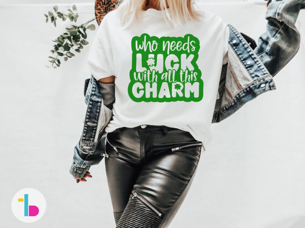 Who needs luck shirt, Funny Irish shirt