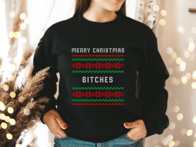 Merry Christmas bitches sarcastic ugly sweater