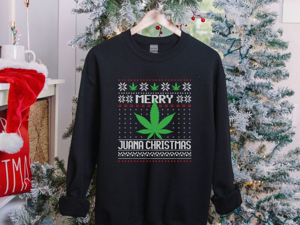 Merry Juana Christmas sweatshirt, Funny marijuana shirt